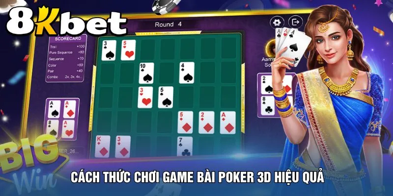 cach-thuc-choi-game-bai-poker-3d-hieu-qua