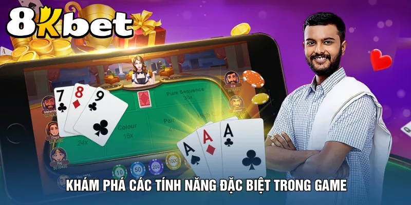 kham-pha-cac-tinh-nang-dac-biet-trong-game